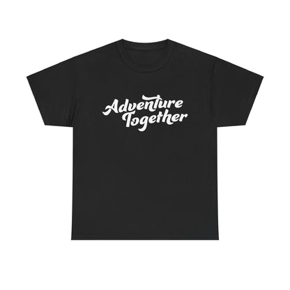 Adventure Together Heavy Cotton Tee